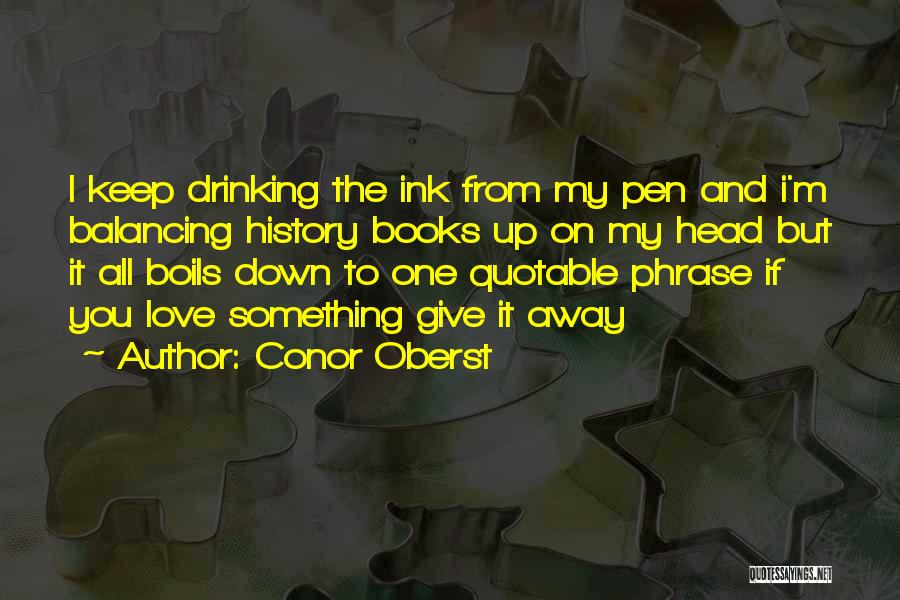 Down To You Book Quotes By Conor Oberst