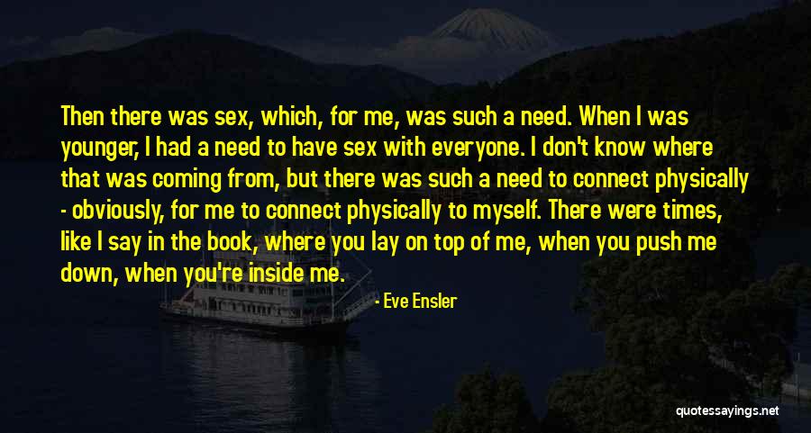 Down To You Book Quotes By Eve Ensler