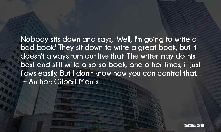 Down To You Book Quotes By Gilbert Morris