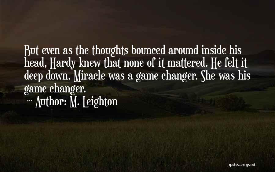 Down To You M Leighton Quotes By M. Leighton