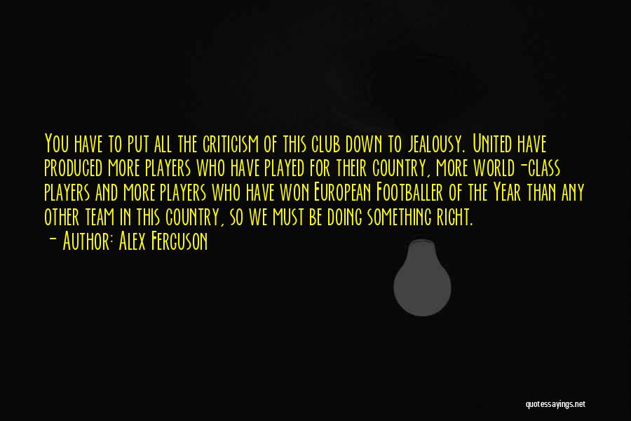 Down To You Quotes By Alex Ferguson