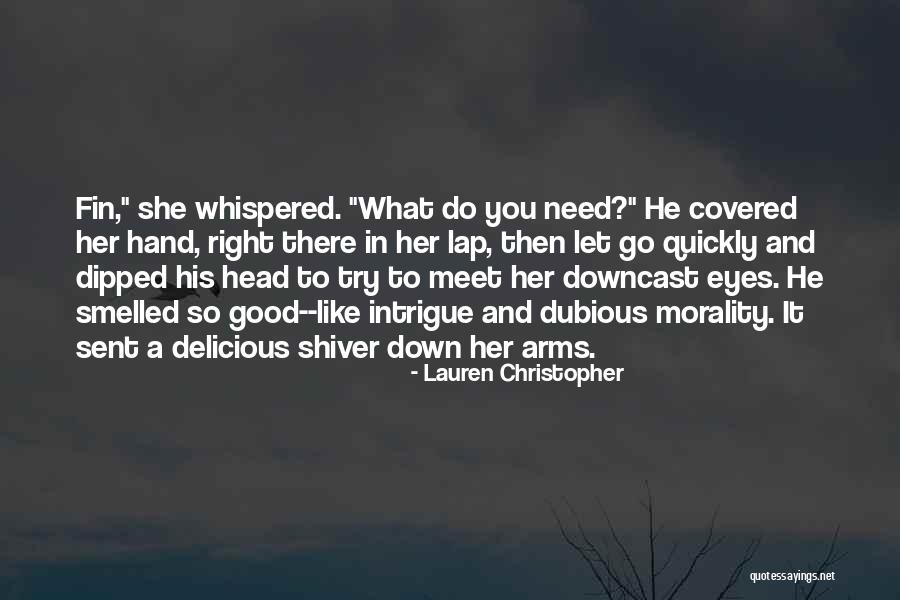 Downcast Eyes Quotes By Lauren Christopher Downcast Eyes Quotes By Lauren Christopher