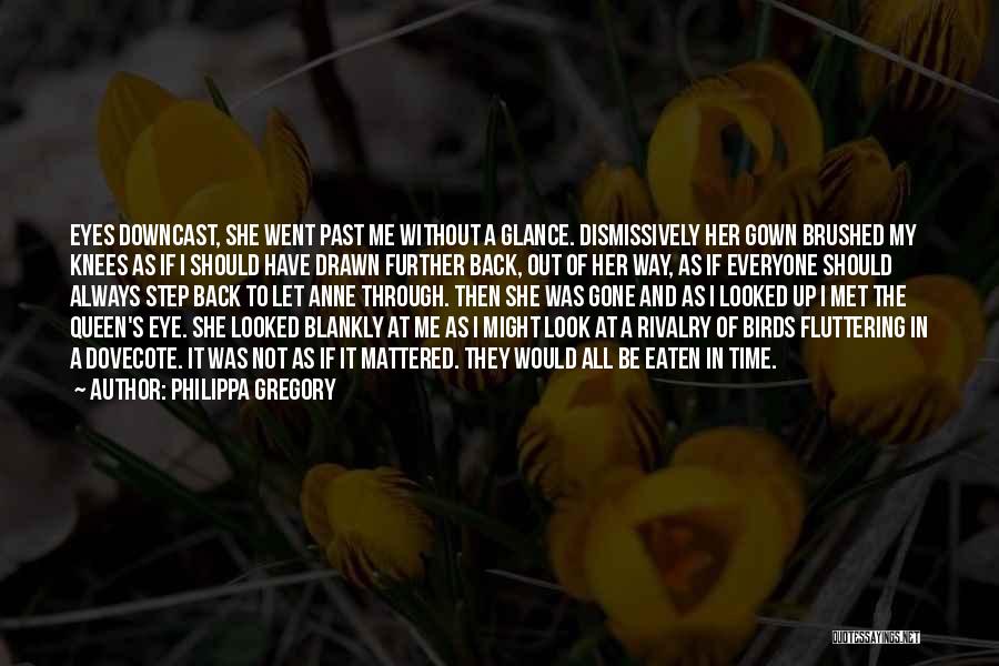 Downcast Quotes By Philippa Gregory
