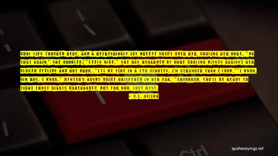 Downend Library Quotes By C.L. Wilson Downend Library Quotes By C.L. Wilson