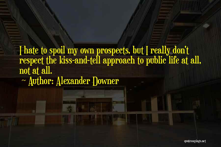 Downer Quotes By Alexander Downer