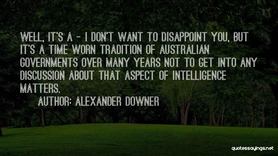 Downer Quotes By Alexander Downer