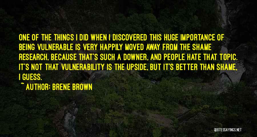 Downer Quotes By Brene Brown