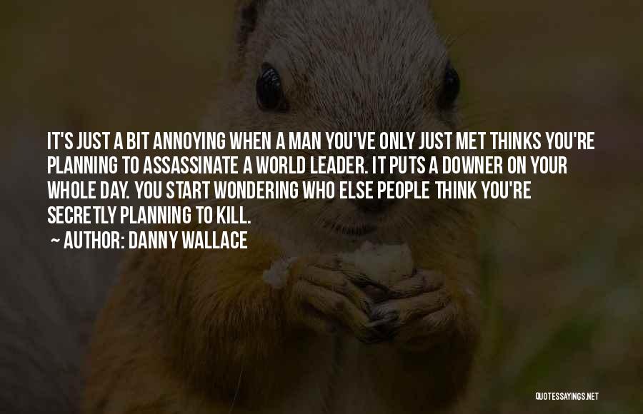 Downer Quotes By Danny Wallace