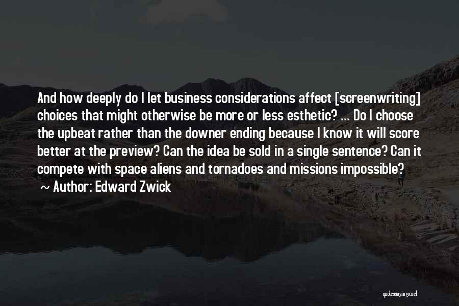 Downer Quotes By Edward Zwick