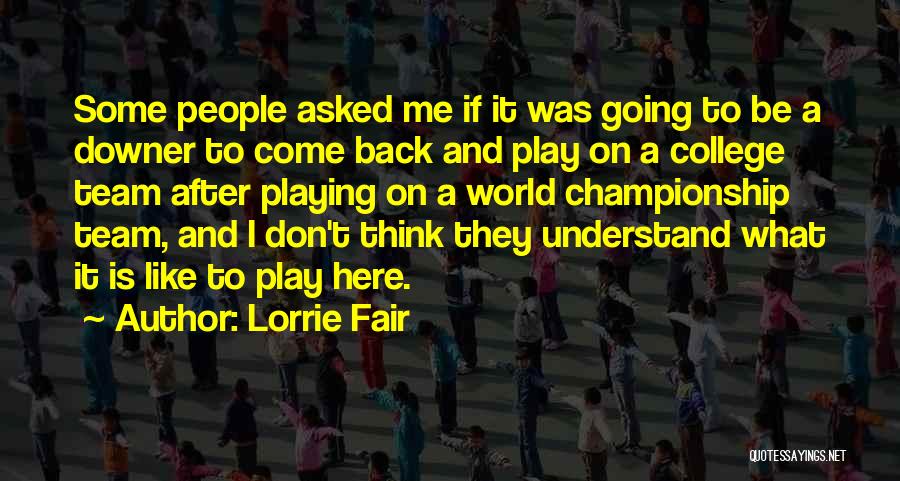 Downer Quotes By Lorrie Fair