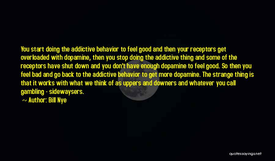 Downers Quotes By Bill Nye