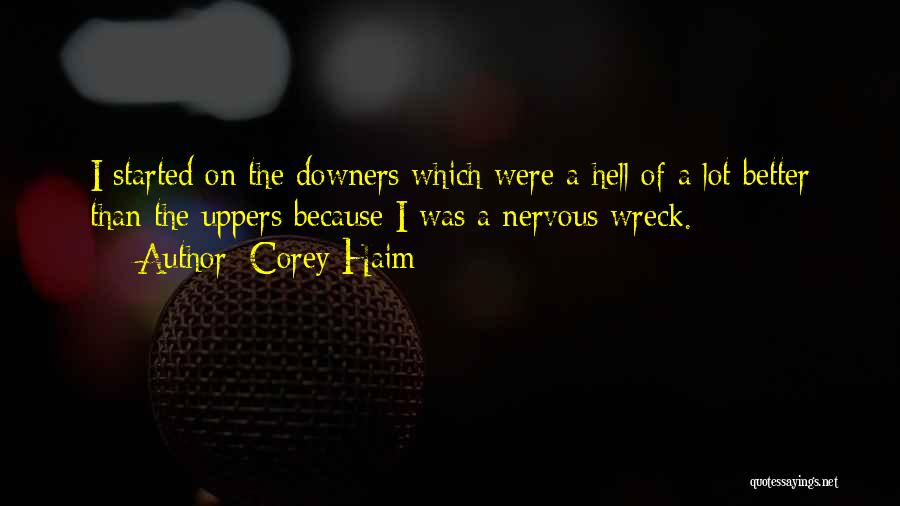 Downers Quotes By Corey Haim