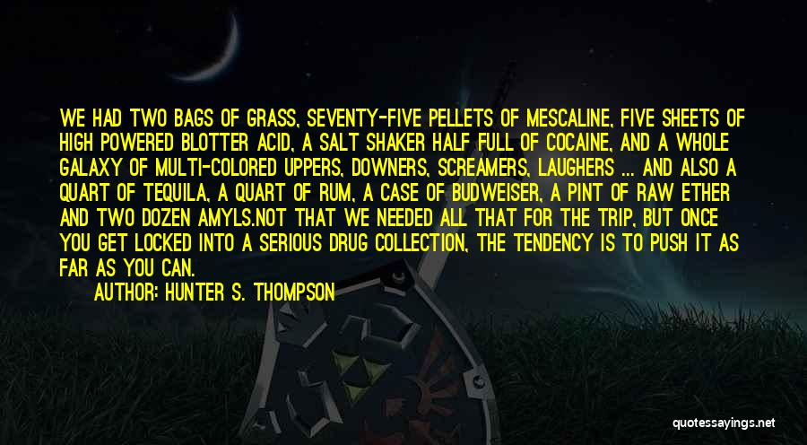 Downers Quotes By Hunter S. Thompson