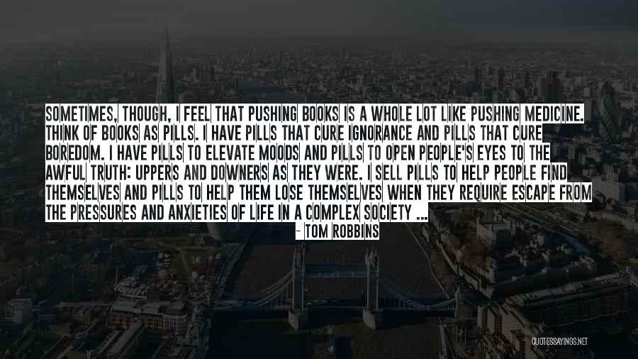 Downers Quotes By Tom Robbins