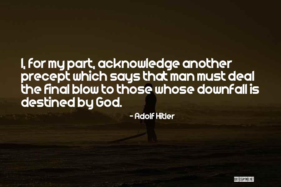 Downfall Of A Man Quotes By Adolf Hitler Downfall Of A Man Quotes By Adolf Hitler