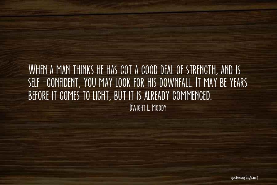 Downfall Of A Man Quotes By Dwight L. Moody Downfall Of A Man Quotes By Dwight L. Moody