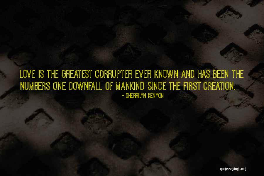 Downfall Of Mankind Quotes By Sherrilyn Kenyon Downfall Of Mankind Quotes By Sherrilyn Kenyon