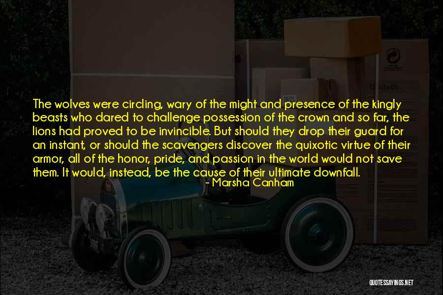 Downfall Of Pride Quotes By Marsha Canham Downfall Of Pride Quotes By Marsha Canham