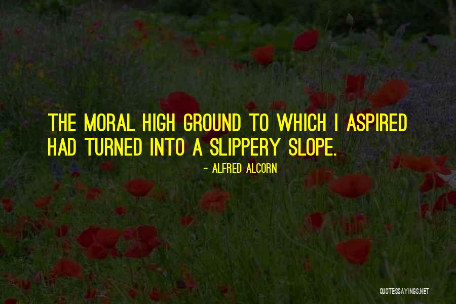 Downfall Quotes By Alfred Alcorn Downfall Quotes By Alfred Alcorn
