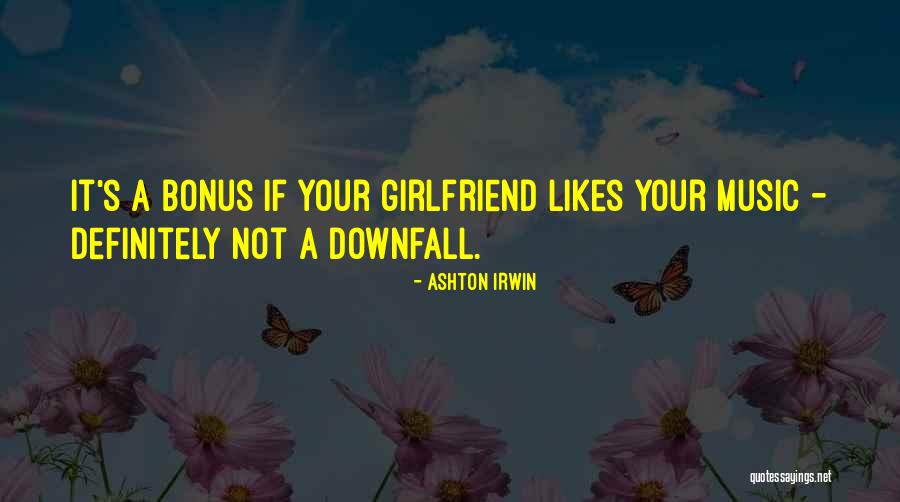 Downfall Quotes By Ashton Irwin