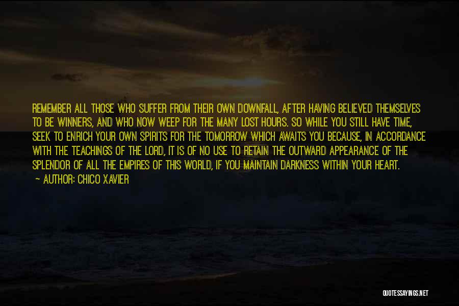 Downfall Quotes By Chico Xavier