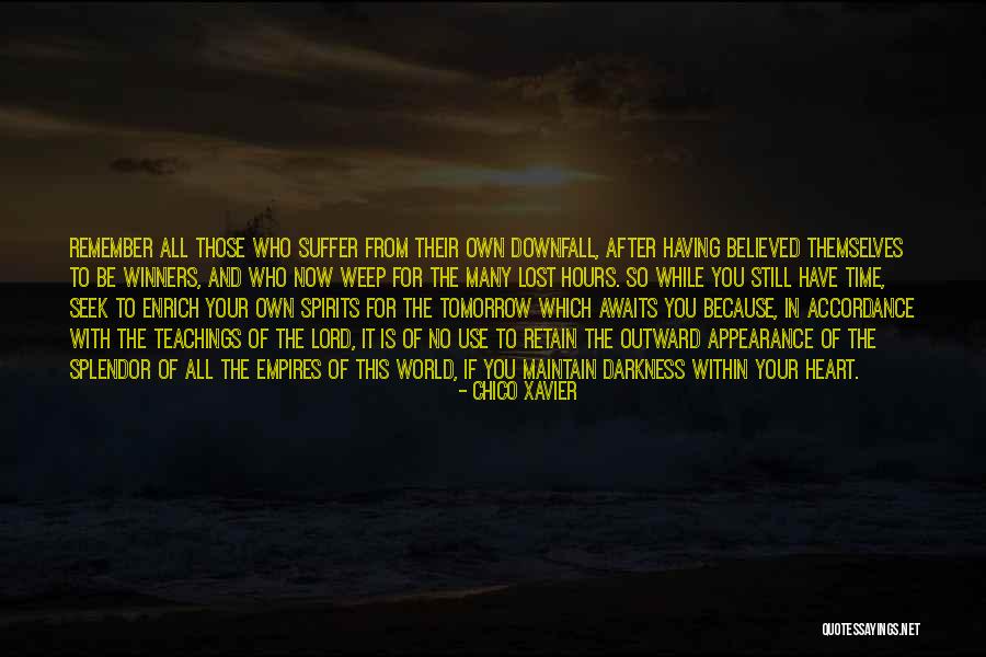 Downfall Quotes By Chico Xavier Downfall Quotes By Chico Xavier