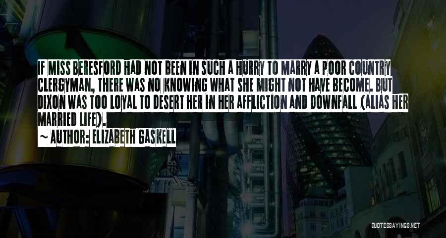 Downfall Quotes By Elizabeth Gaskell