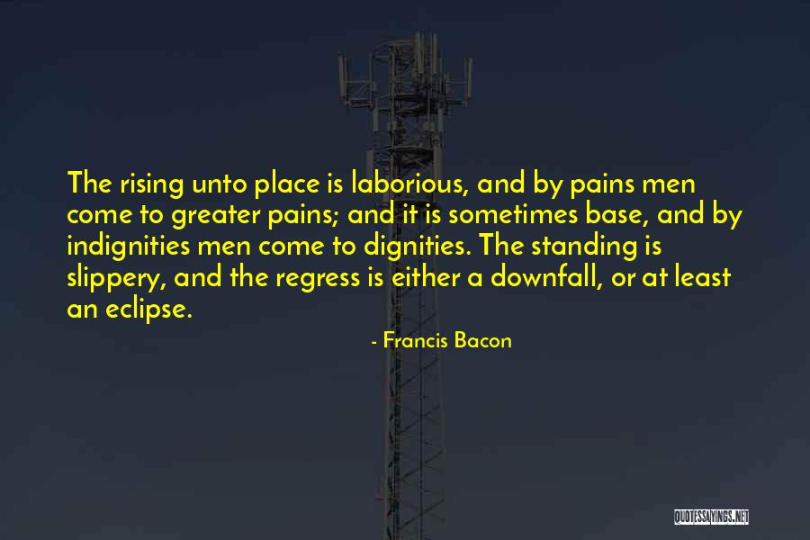 Downfall Quotes By Francis Bacon