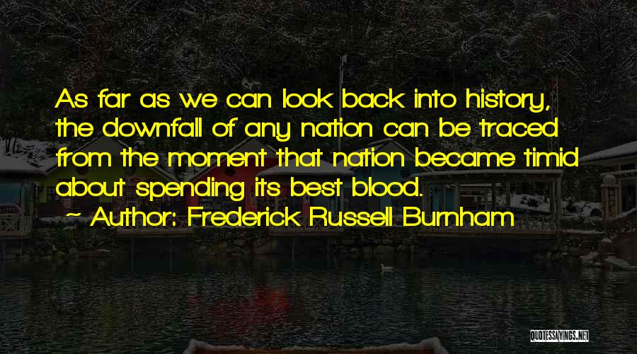 Downfall Quotes By Frederick Russell Burnham