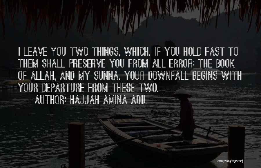 Downfall Quotes By Hajjah Amina Adil