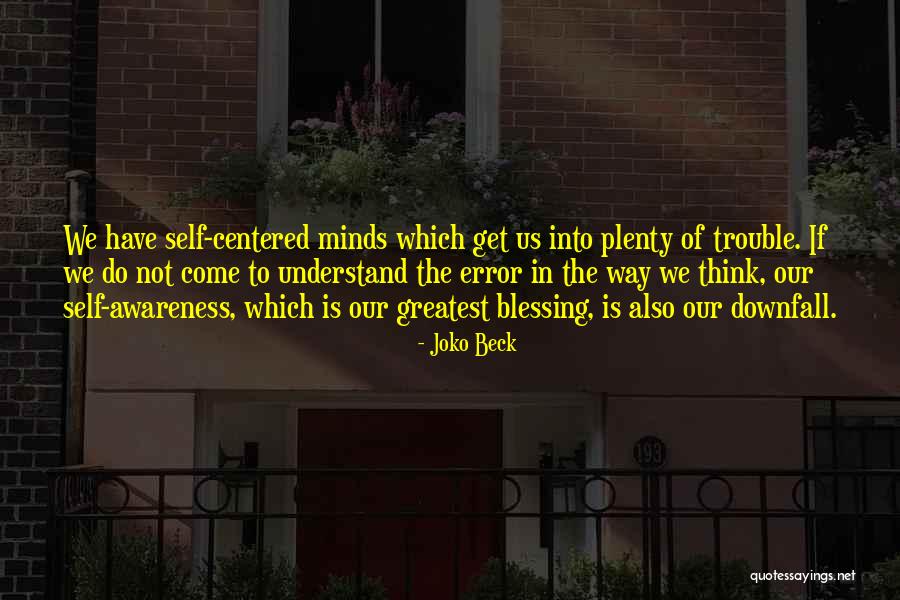 Downfall Quotes By Joko Beck Downfall Quotes By Joko Beck