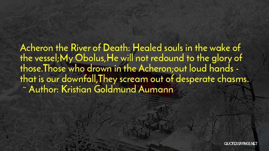 Downfall Quotes By Kristian Goldmund Aumann