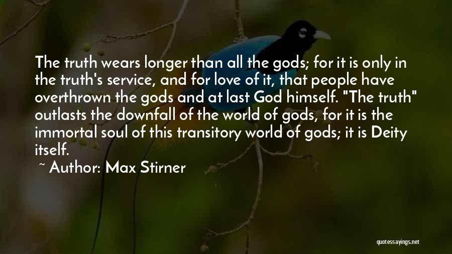 Downfall Quotes By Max Stirner