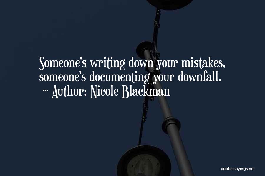 Downfall Quotes By Nicole Blackman