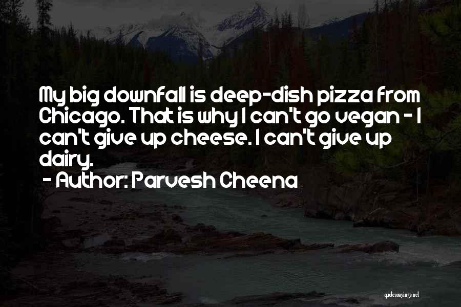 Downfall Quotes By Parvesh Cheena