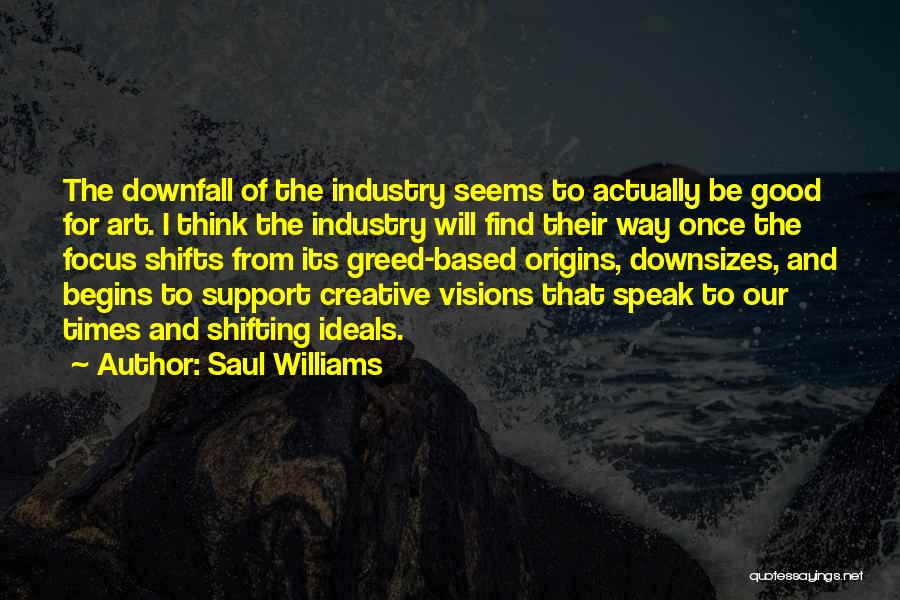 Downfall Quotes By Saul Williams