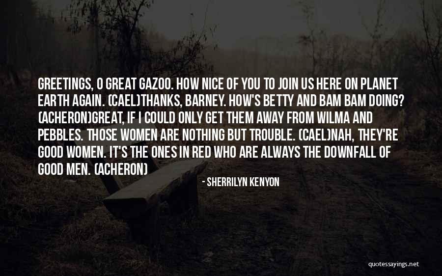 Downfall Quotes By Sherrilyn Kenyon Downfall Quotes By Sherrilyn Kenyon