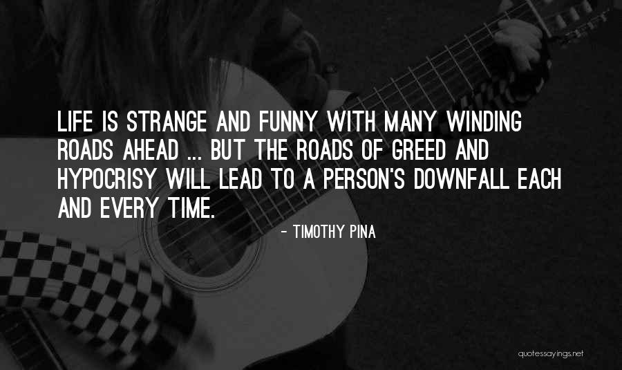 Downfall Quotes By Timothy Pina