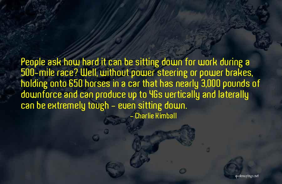Downforce Quotes By Charlie Kimball Downforce Quotes By Charlie Kimball
