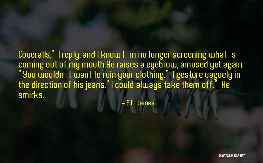 Downforce Quotes By E.L. James Downforce Quotes By E.L. James