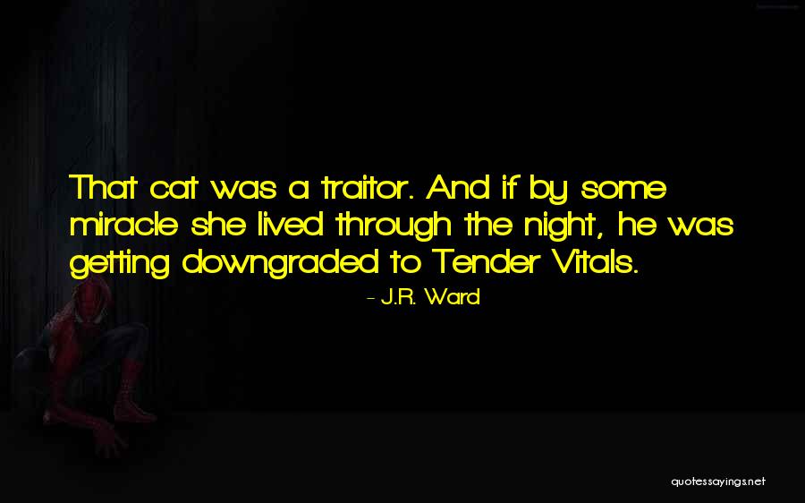 Downgraded Quotes By J.R. Ward Downgraded Quotes By J.R. Ward