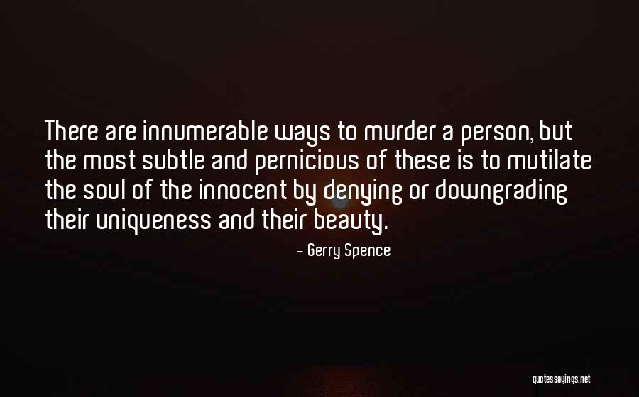 Downgrading Others Quotes By Gerry Spence