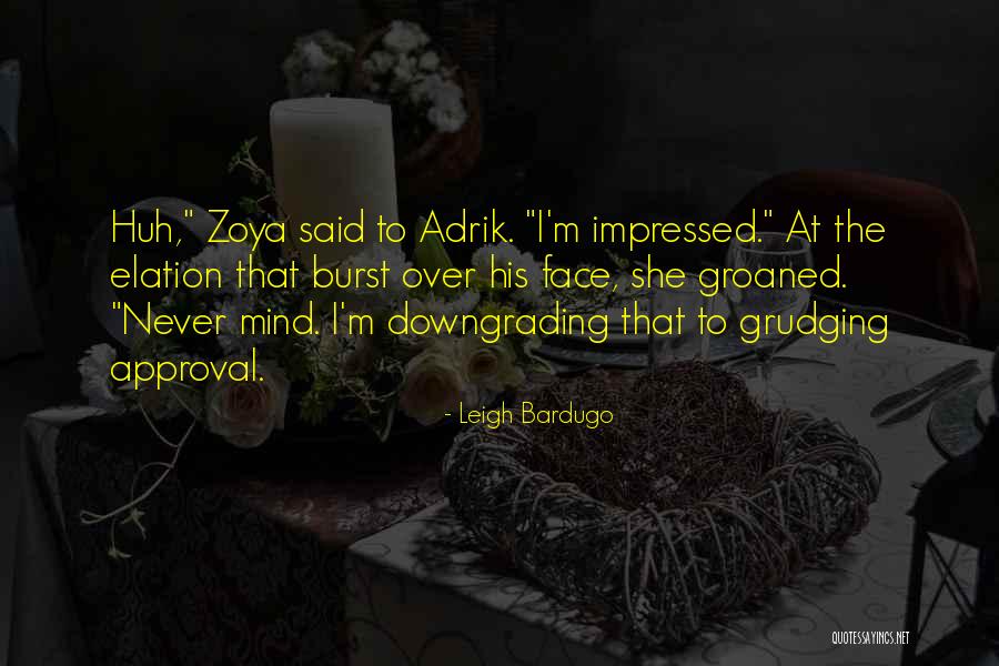 Downgrading Others Quotes By Leigh Bardugo Downgrading Others Quotes By Leigh Bardugo