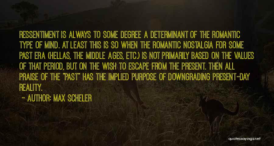 Downgrading Others Quotes By Max Scheler