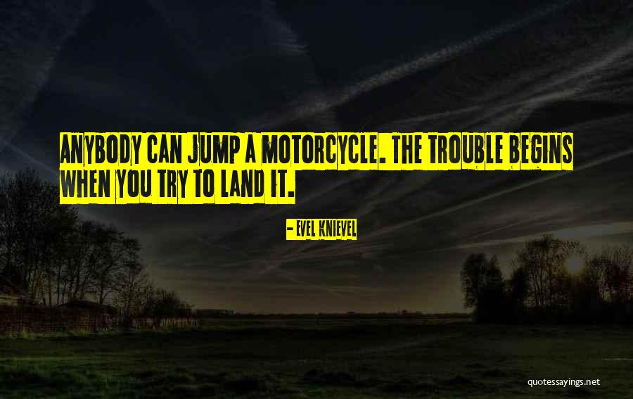 Downham Hall Quotes By Evel Knievel Downham Hall Quotes By Evel Knievel