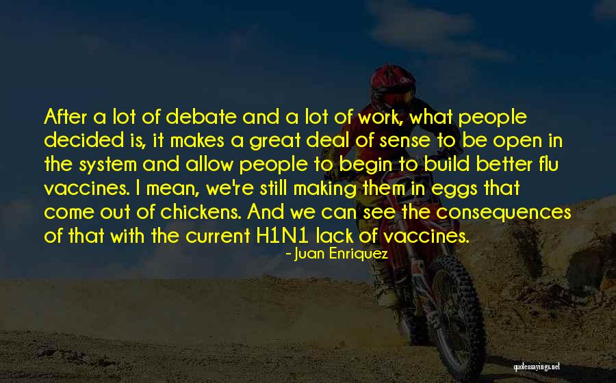 Downhillers Run Quotes By Juan Enriquez Downhillers Run Quotes By Juan Enriquez