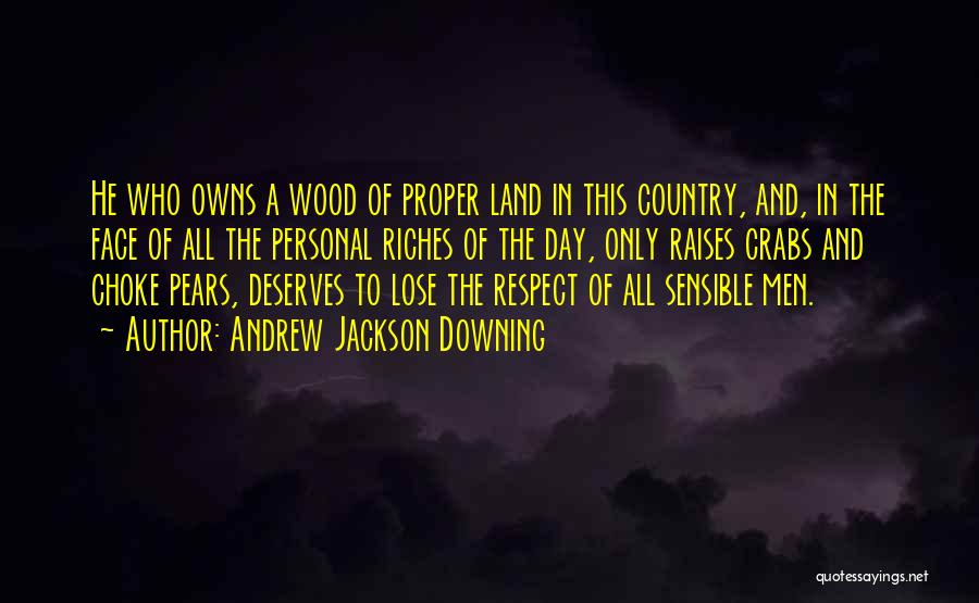 Downing Quotes By Andrew Jackson Downing