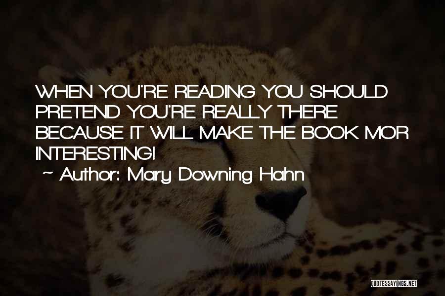 Downing Quotes By Mary Downing Hahn