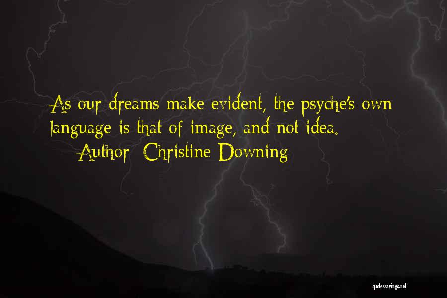 Downing Yourself Quotes By Christine Downing