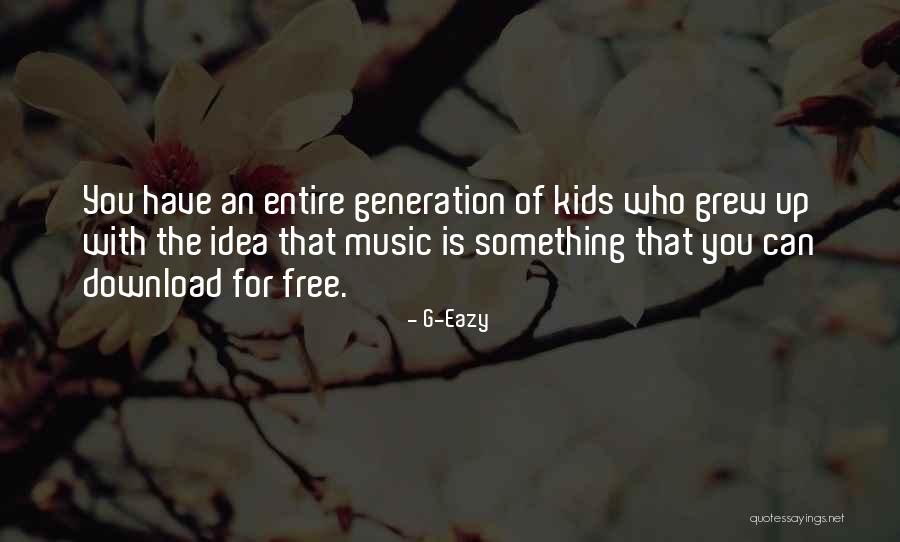 Download Quotes By G-Eazy Download Quotes By G-Eazy
